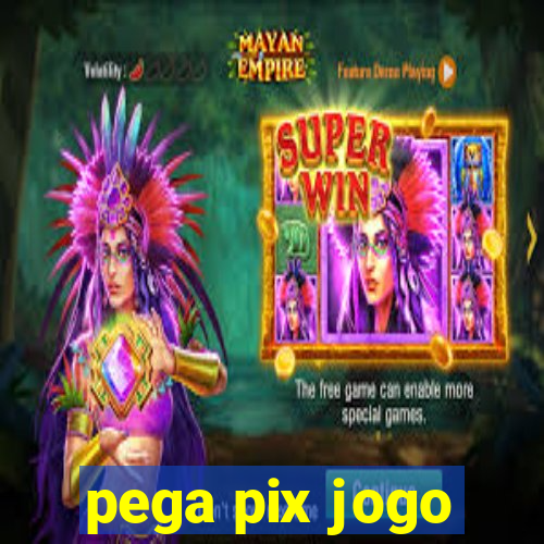 pega pix jogo